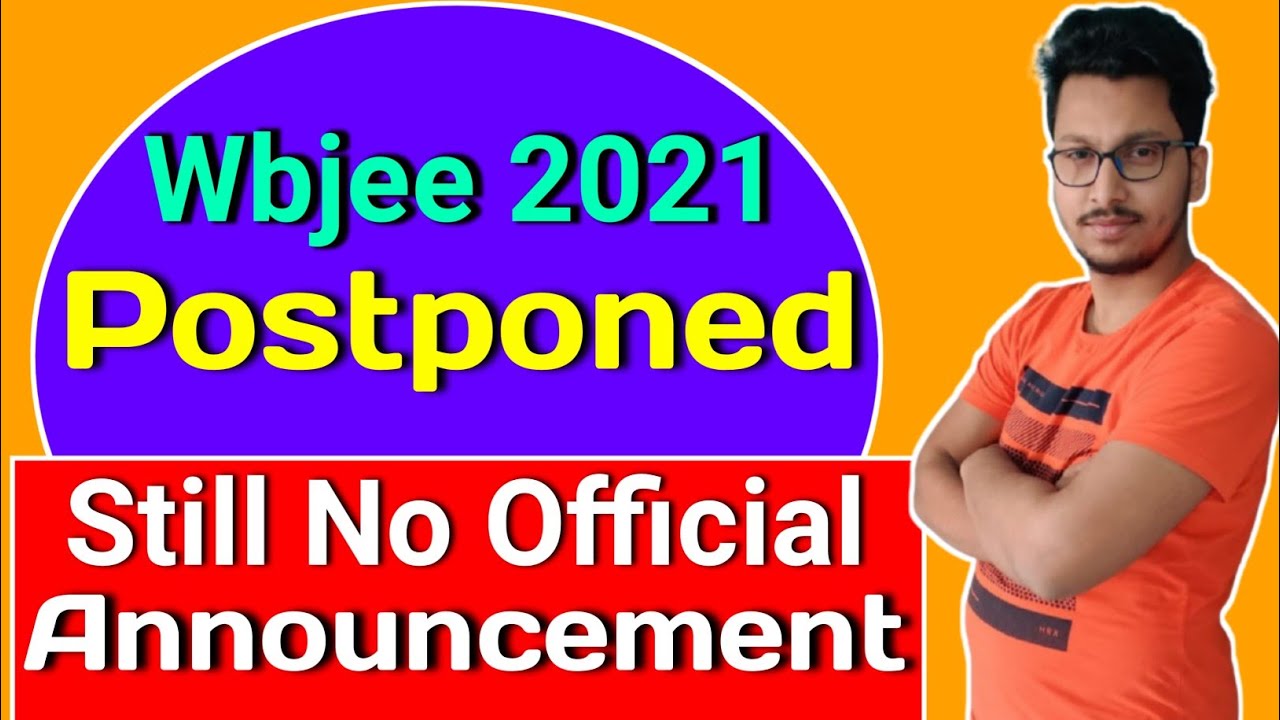 Will Wbjee 2021 Be Postponed || 3 Points Behind Wbjee Postponement || Wbjee 2021 Postponed