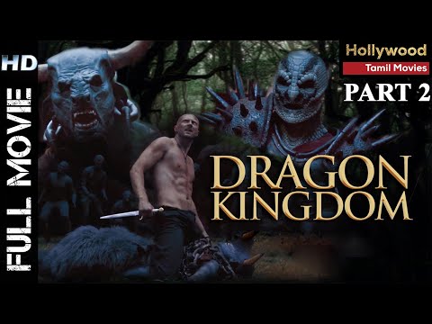 Dragon Kingdom Part 02 | Hollywood Movies In Tamil Dubbed | Full Action HD Movies In Tamil