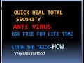 How to use Quick Heal Total Security free for life time-Quick Heal Anti Virus