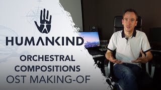 HUMANKIND™ Soundtrack Making-of - Orchestral Compositions