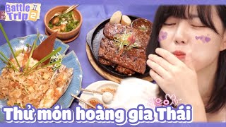 VIETSUB|Ẩm thực hoàng gia Thái Lan nhưng giá hết sức nịnh ví|BattleTrip2 Tập 2 #7|KBS221022