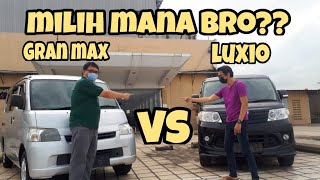 MILIH MANA BRO?? GRAN MAX VS LUXIO