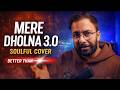 Mere Dholna 3.0 | Cover Song | Bollywood | Mix It Right