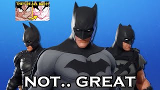 Fortnite's BATMAN Skins.. Aren't Great