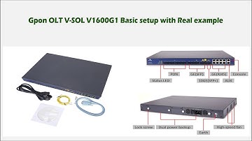 V SOL V1600G1 Gpon OLT basic setup with Real example
