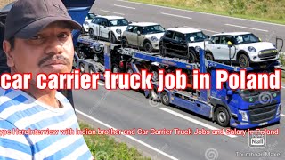 Interview with Indian brother  Car Carrier Truck Jobs and Salary in Poland