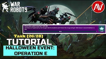 War Robots (WR) - Operation E Task [26/28] Tutorial | Halloween Event - Update 7.5|| ABHIJITH VIDEOS
