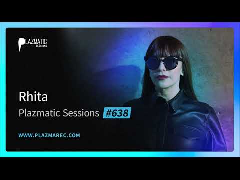 Rhita - Plazmatic Sessions #638