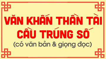 Văn khấn Thần Tài cầu trúng số, tài lộc mới nhất 2021 - Gia Phong