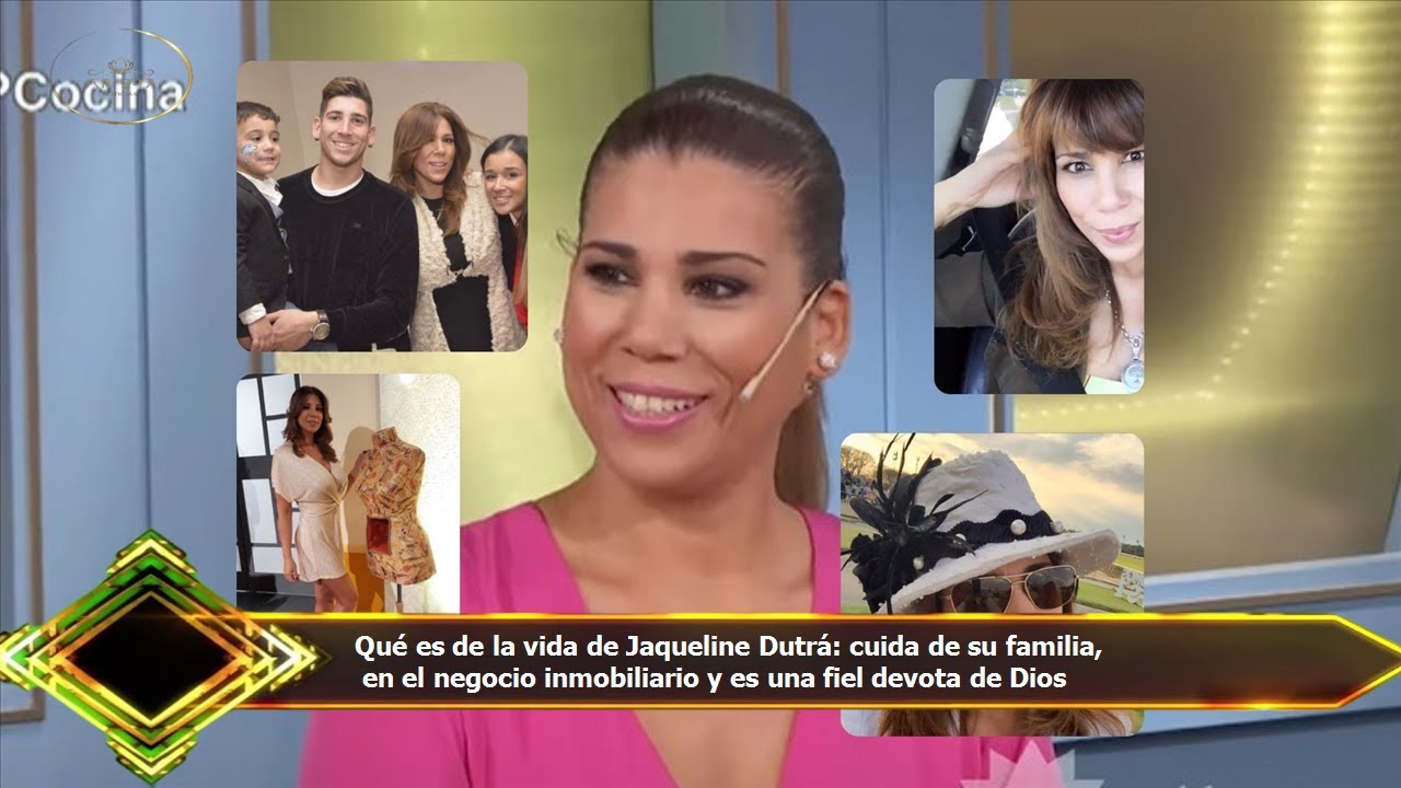 Qué es de la vida de Jaqueline Dutrá: cuida de su familia,  en el negocio inmobiliario y es una fiel