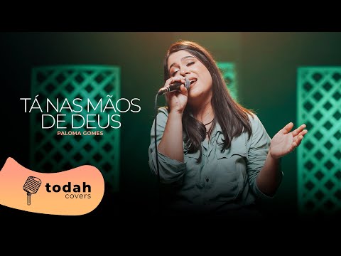 Paloma Gomes | Tá Nas Mãos De Deus [Cover Valesca Mayssa]