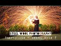 Steel wool Photograpy menggunakan smartphone