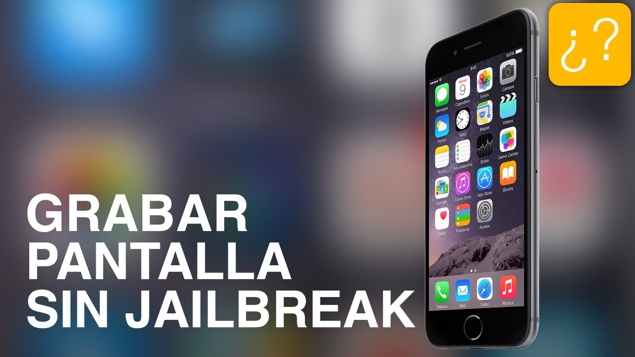 Como Grabar La Pantalla Del Iphone Como Grabar La Pantalla Del Iphone