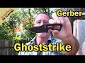 Gerber ghoststrike  made in the usa  sharp saturday