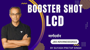 Booster Shot Of LCD | SPS Sir | Kota Pulse By Unacademy
