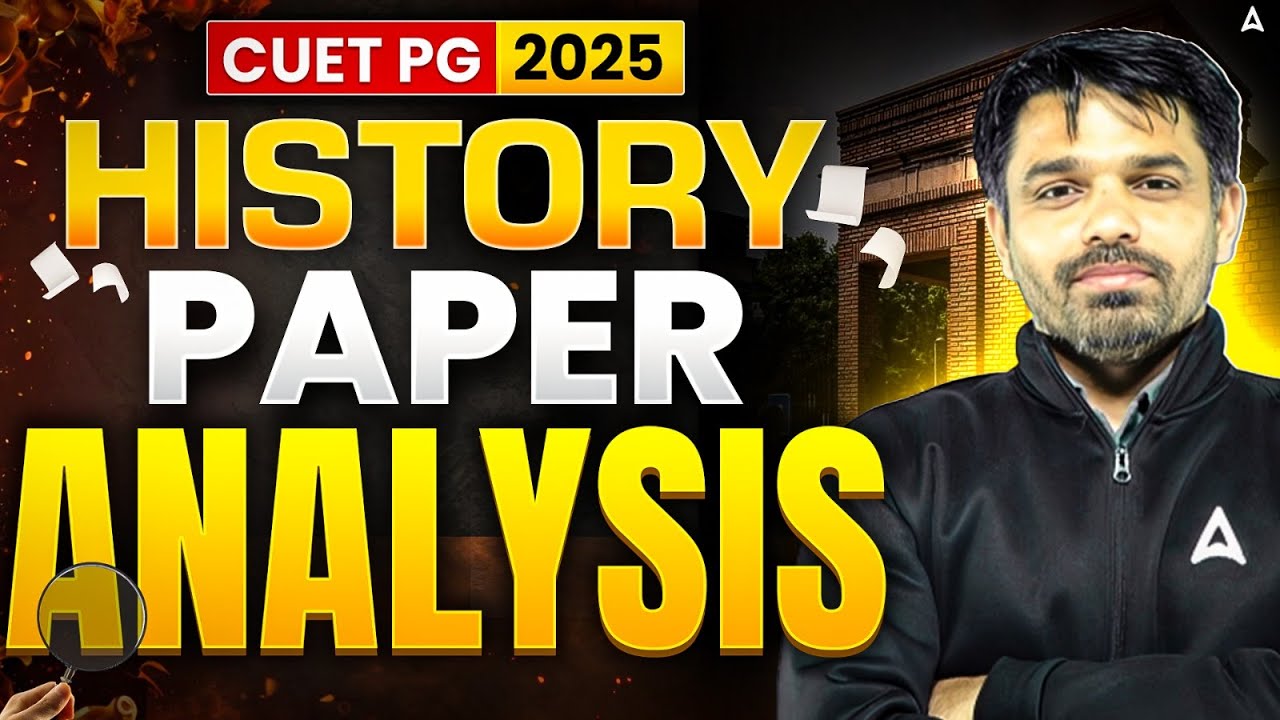 CUET PG 2025 History Paper Analysis - सबसे पहले सबसे सटीक CUET PG MA ...