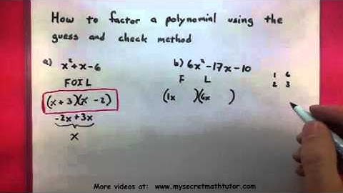 Algebra - Factoring a polynomial using guess and check
