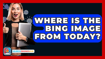 Where Is The Bing Image From Today? - SearchEnginesHub.com