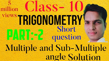 Multiple and Sub-multiple angle/ Class 10 opt.math/ Trigonometry/ solution of multiple angle/concept