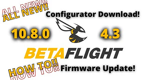 ALL NEW! Betaflight 4.3 & 10.8 Configurator Download and Install Tutorial