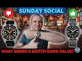 What Makes a Watch Good Value?