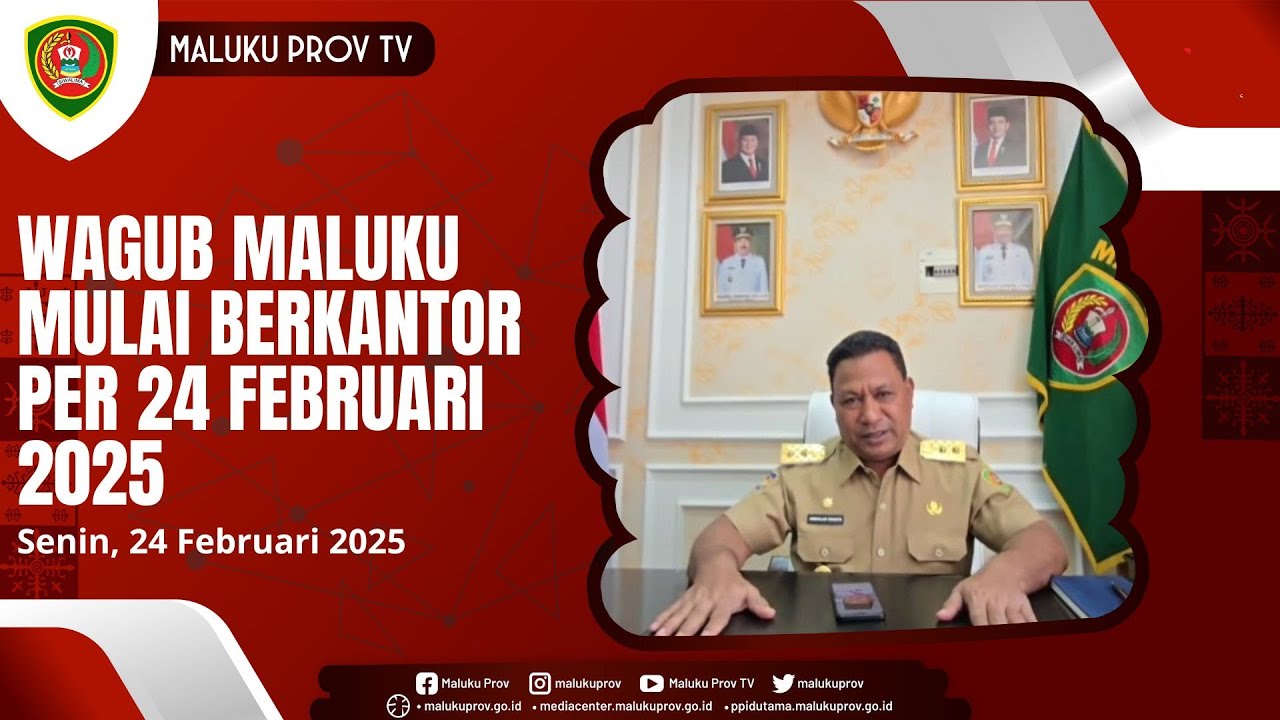 WAGUB MALUKU MULAI BERKANTOR PER 24 FEBRUARI 2025