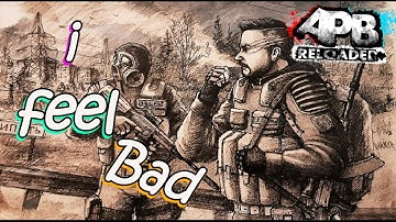 APB Reloaded: i feel bad...about this