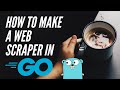 Make a web scraper using golang