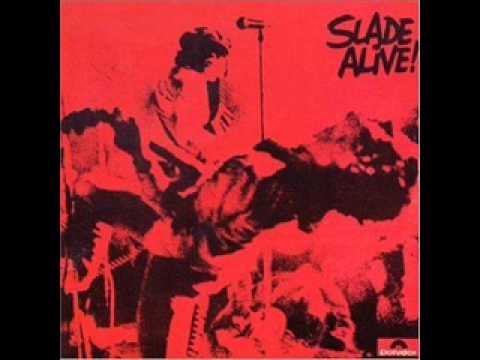 Slade - Slade Alive Part 1 - Hear Me Calling