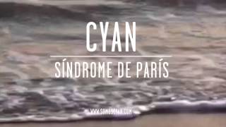 Video-Miniaturansicht von „Cyan - Síndrome de París“