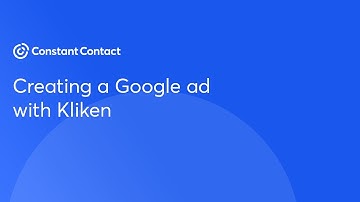 Creating a Google ad with Kliken | Constant Contact