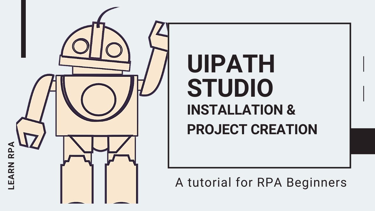 Uipath studio installation and project creation - YouTube