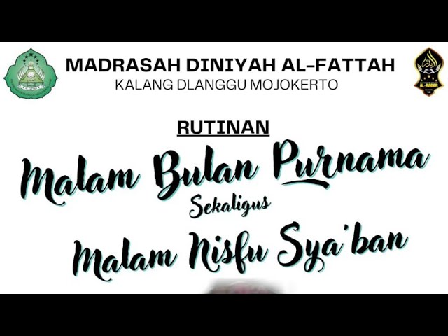 Rutinan Malam Bulan Purnama Sya'ban -MADIN AL-FATTAH class=
