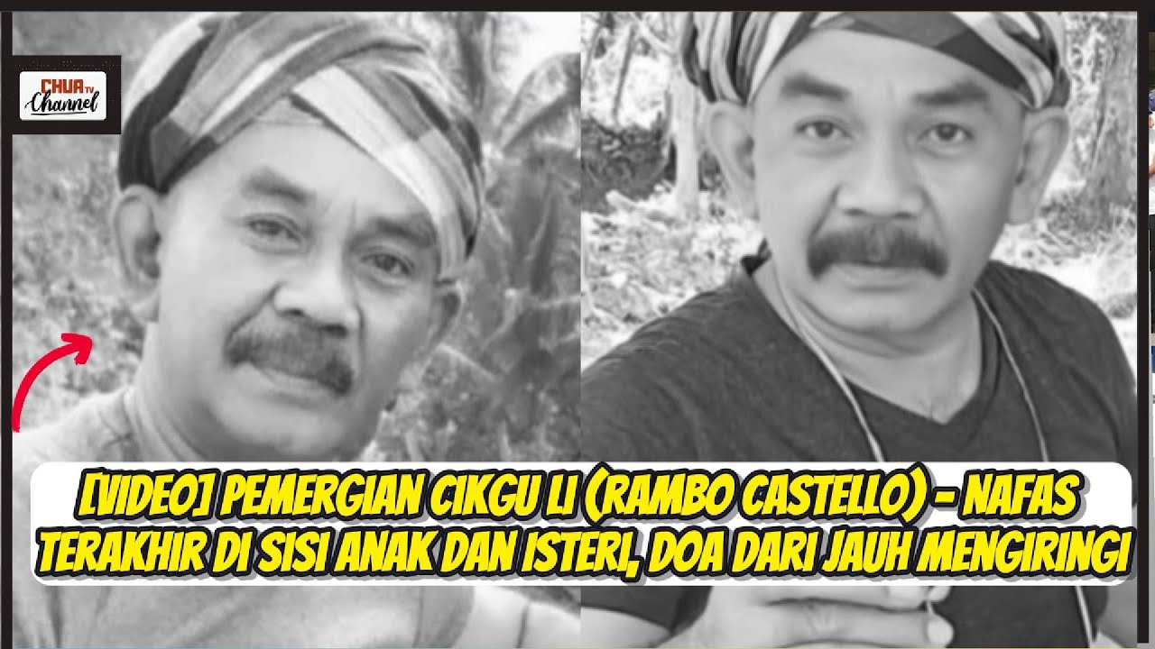 Pemergian Cikgu Li (Rambo Castello)–Nafas Terakhir di Sisi Anak dan Isteri, Doa Dari Jauh Mengiringi