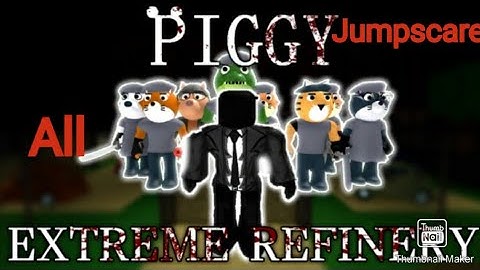 Extreme Refinery By DeveloperShelly All Jumpscare