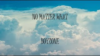 No Matter What - Boyzone (Lyrics)