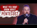 3 Things You Don&#39;t Know About Pentecost