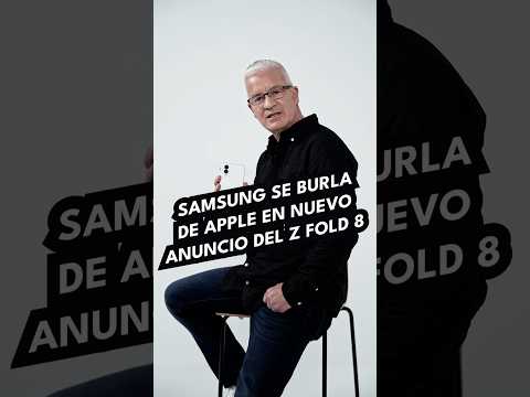 Samsung se burla de Apple en nuevo anuncio del Z Fold 8