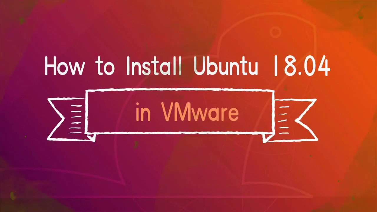 [Hindi] How to install Ubuntu 18.04 in VMware virtual machine - YouTube