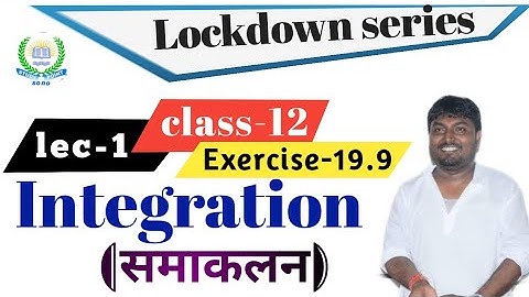 Integration"lockdown series", class-12th,Ex-19.9,K.C.Sinha