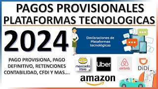 PAGOS PROVISIONALES PLATAFORMAS TECNOLOGICAS 2024 PARTE 1