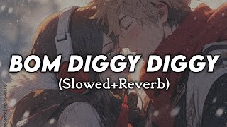 Bom Diggy Diggy (Slowed   Reverb) | Jasmin Walia | RD LOFI 55 
