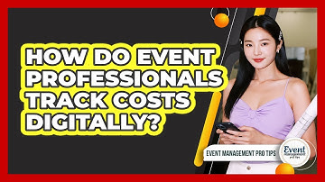 How Do Event Professionals Track Costs Digitally?