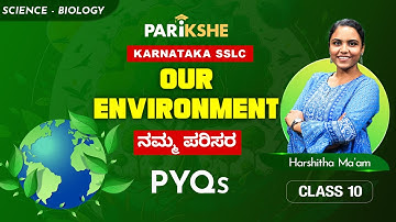 Our Environment -03 | PYQs - Our Environment | Class10 | Karnataka | SSLC |