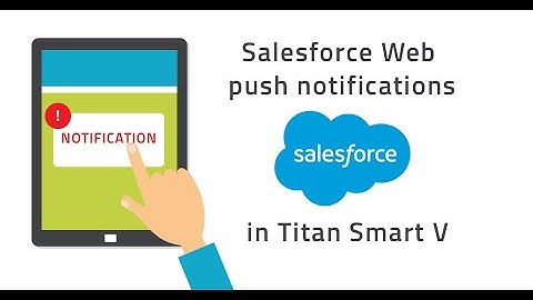 Titan Push Notification - in Smart V