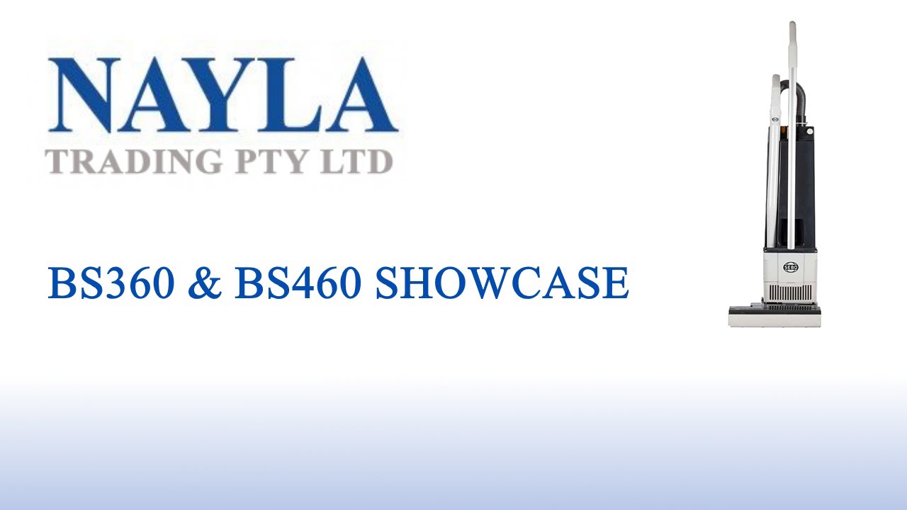 Nayla Trading Pty Ltd SEBO BS360 and BS460 Commercial Upright Twin
