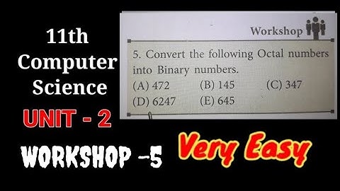 11th Computer science chapter 2 WORKSHOP-5 |Easy and simple explanation |