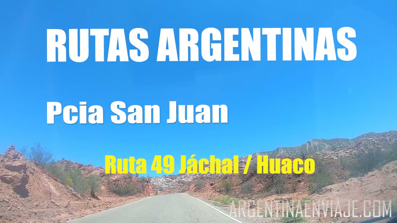 SAN JUAN Recorrido por la ruta de montaña 49 (de Jáchal a Huaco