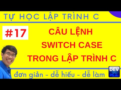 LTC 17. Câu lệnh switch case trong lập trình C | Tự học lập trình C