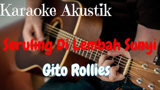 Seruling Di Lembah Sunyi, Karaoke Akustik Giti Rollies